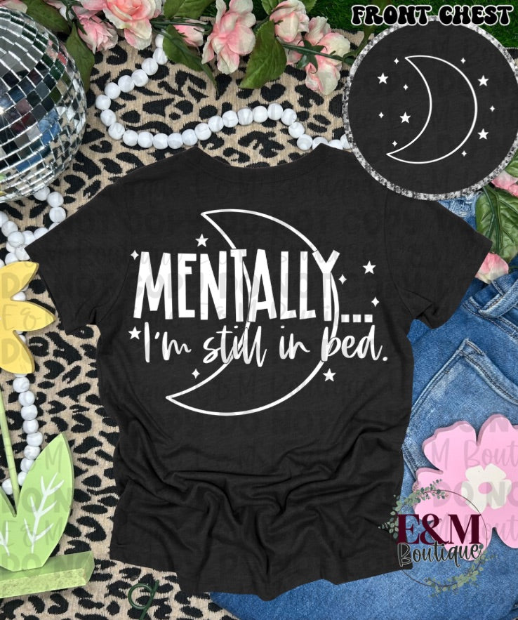 Mentally…. I’m Still In Bed