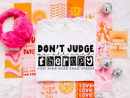Don’t Judge, We All Need Therapy