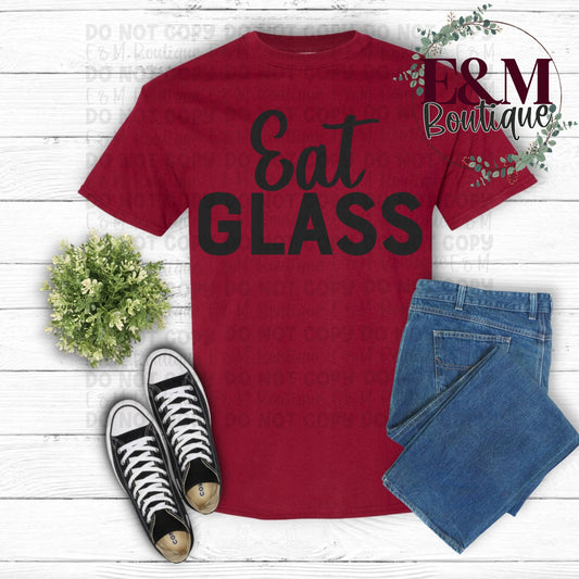 Eat Glass
