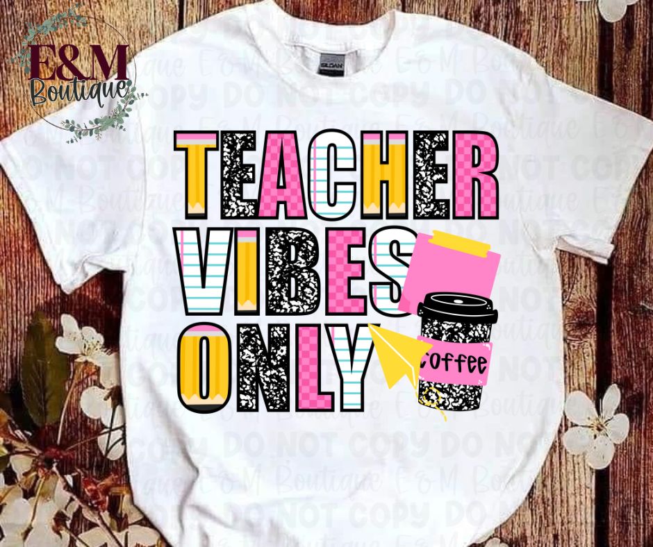 Teacher Vibes Only