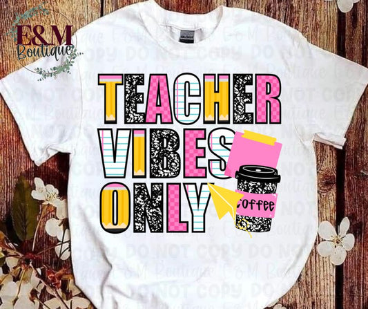 Teacher Vibes Only