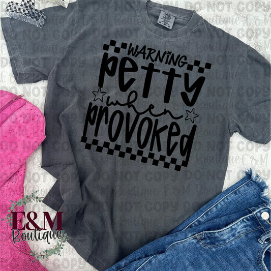 Petty When Provoked