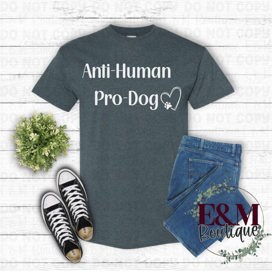 Anti Human, Pro Dog