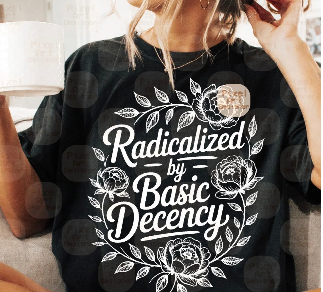 Radicalized by Basic Decency