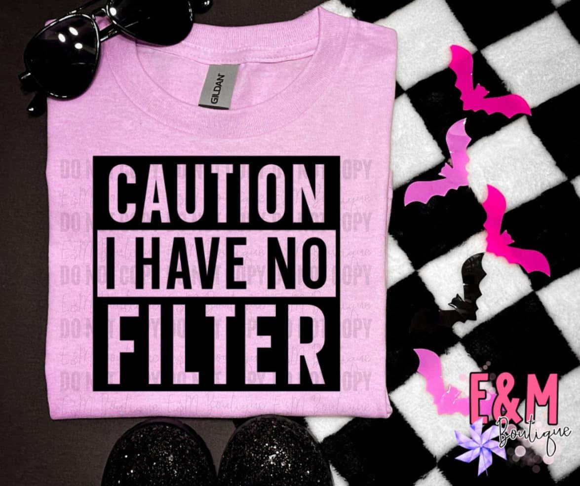 Caution No Filter