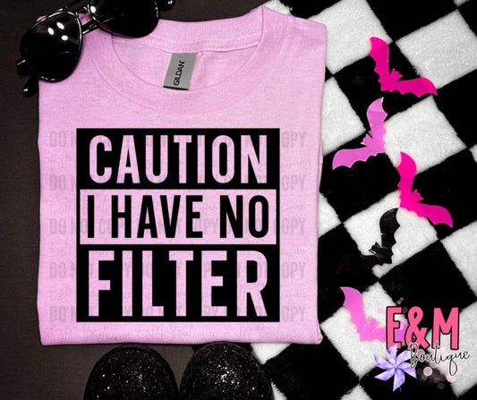 Caution No Filter