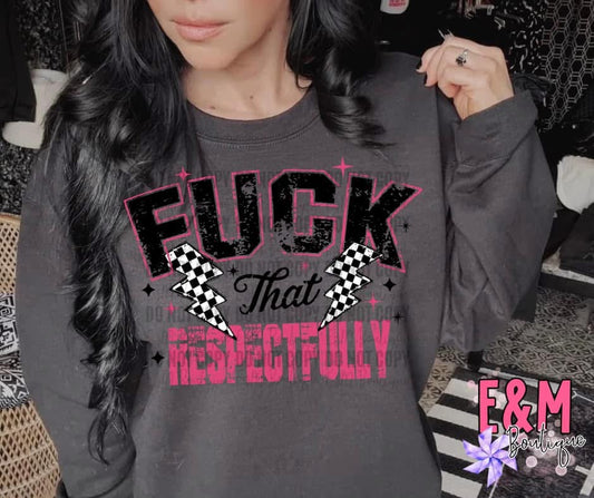 F That Respectfully