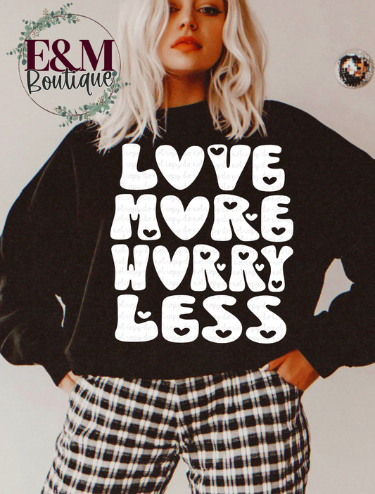 Love More, Worry Less
